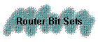 Router Bit Sets
