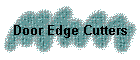 Door Edge Cutters